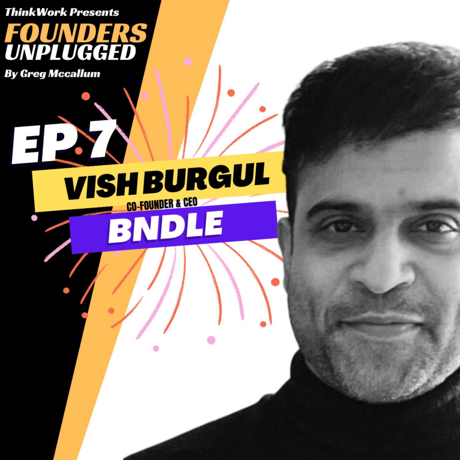 FOUNDERS UNPLUGGED E7 - Vish Burgul -bndle