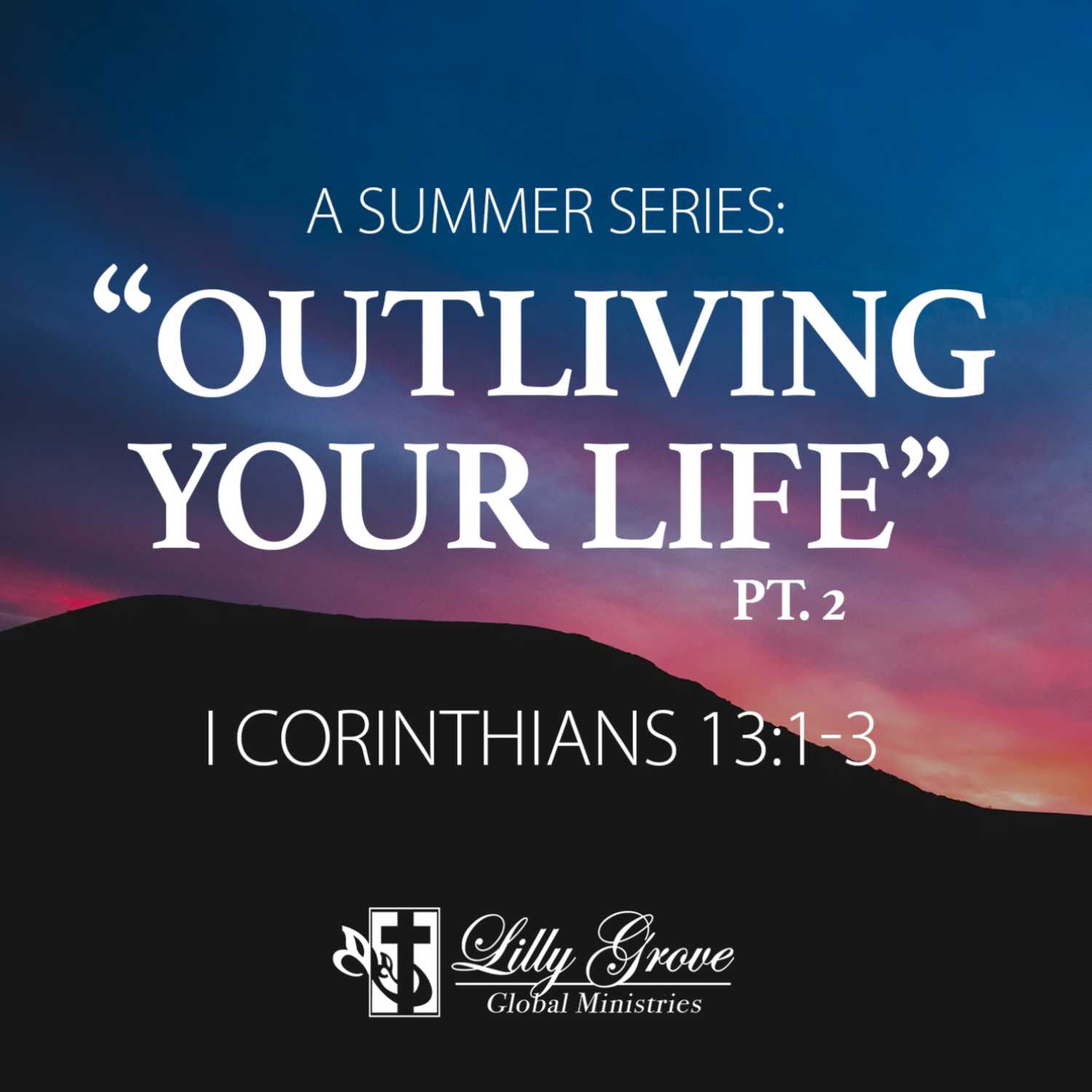 Outliving Your Life - Pt.2 | Rev. Terry K. Anderson