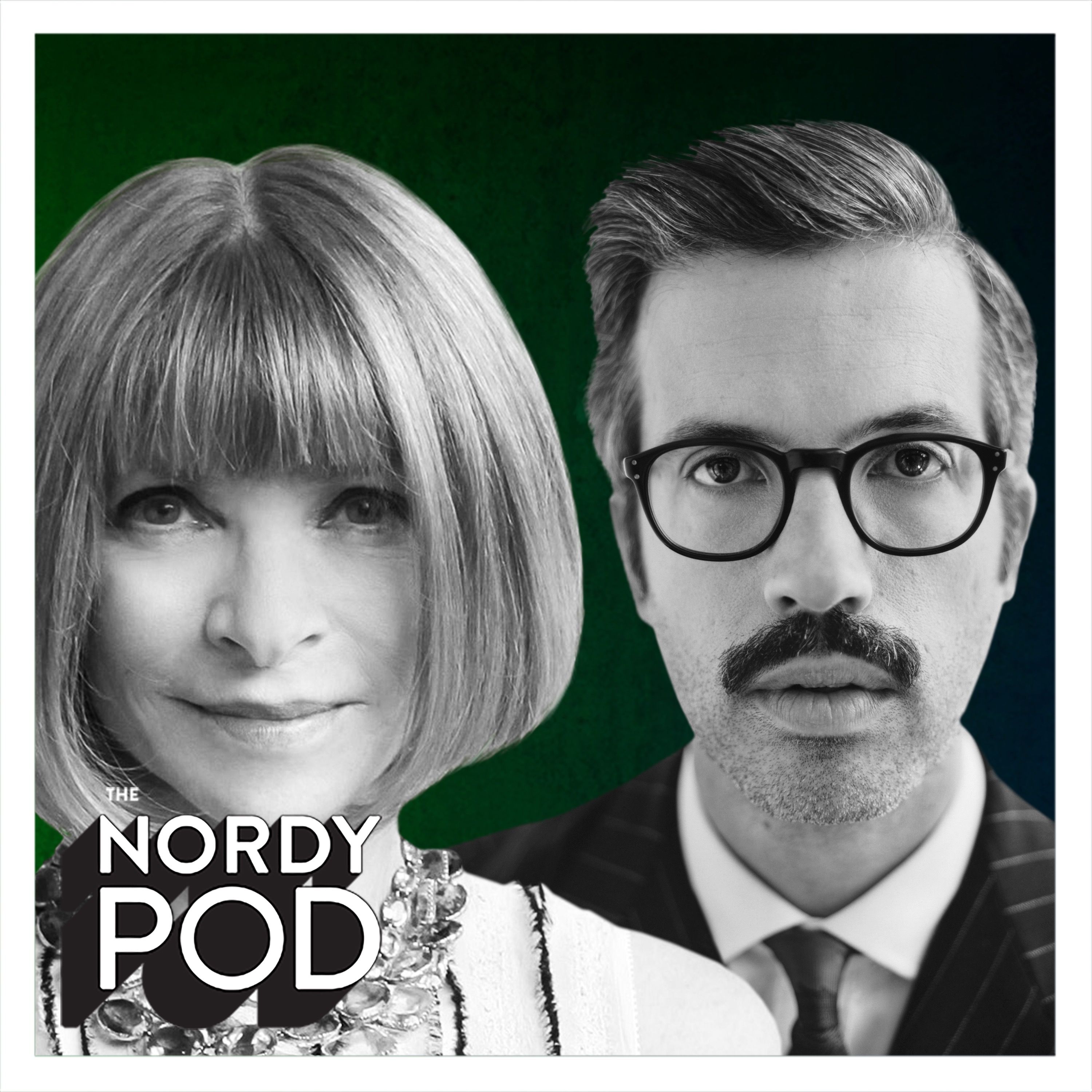 Ep 37. Anna Wintour & Will Welch, Global Editorial Directors for Vogue & GQ