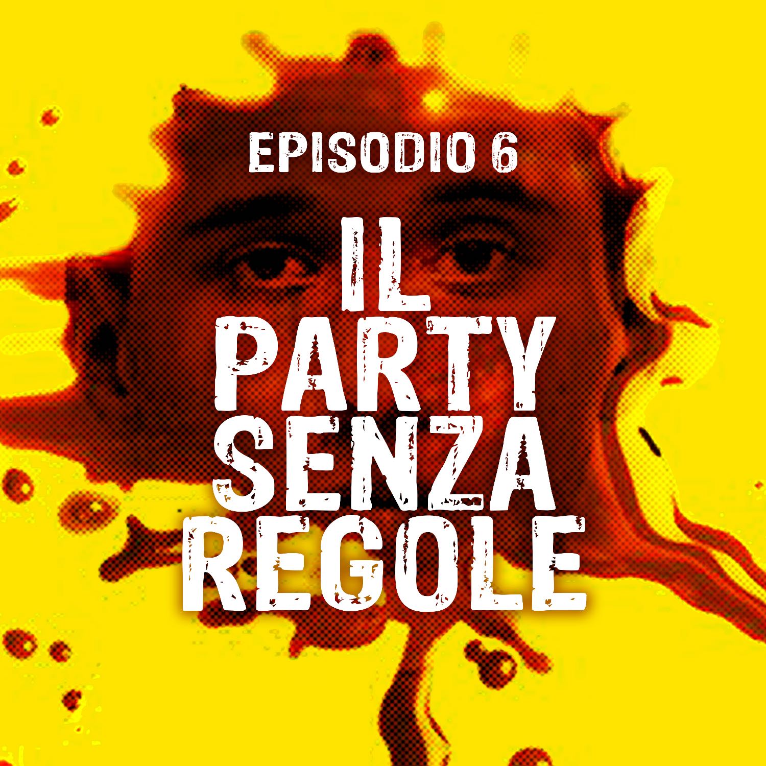 Il Party Senza Regole