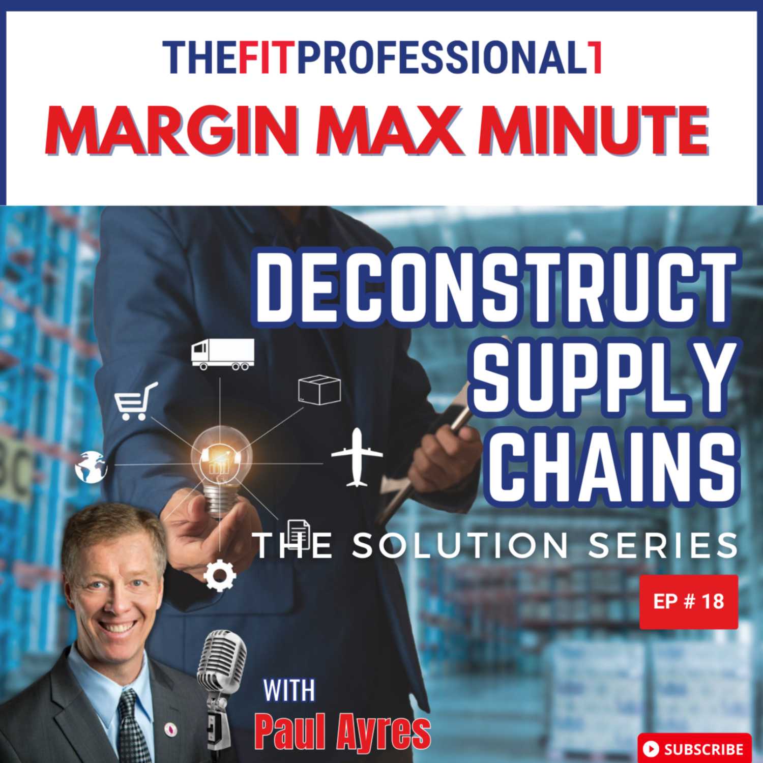 Margin Max Minute = Deconstruct Supply Chains