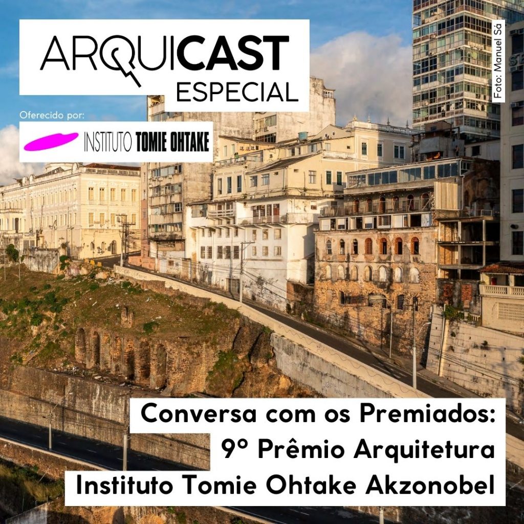 Arquicast Especial – Conversa com os Premiados: 9º Prêmio Arquitetura Tomie Ohtake Akzonobel