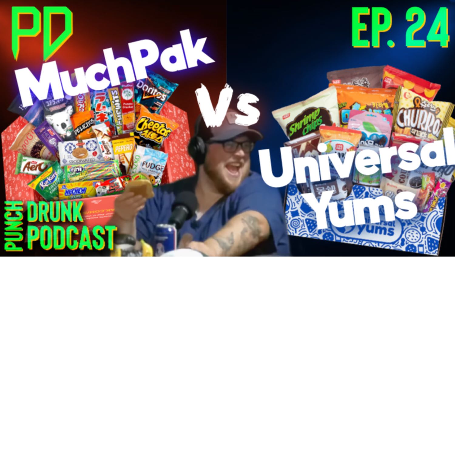 MunchPak vs Universal Yums | Punch Drunk Podcast | Episode 24
