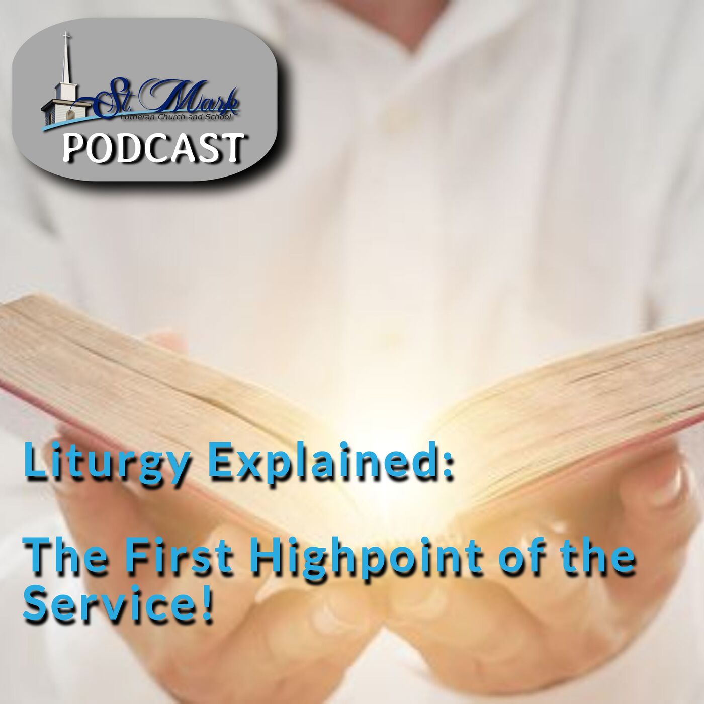 Liturgy Explained: The First Highpoint of the Service