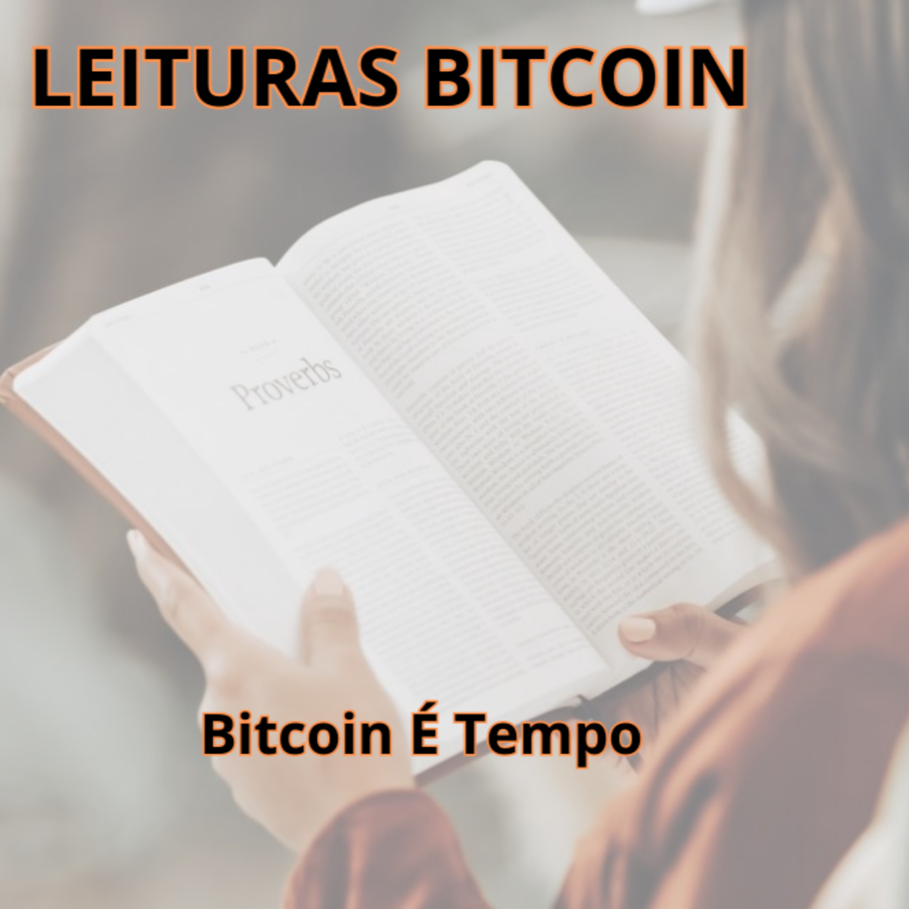 Leituras Bitcoin Ep. 02 - Bitcoin É Tempo