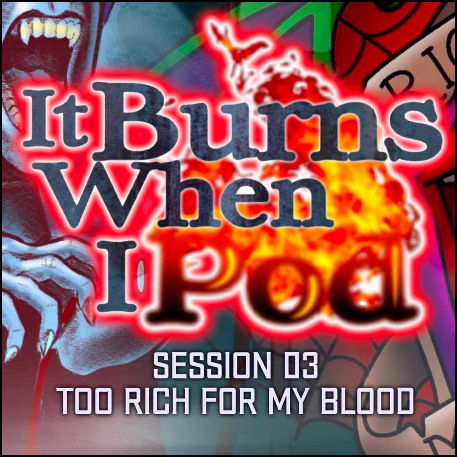 Session 3 - Too Rich For My Blood