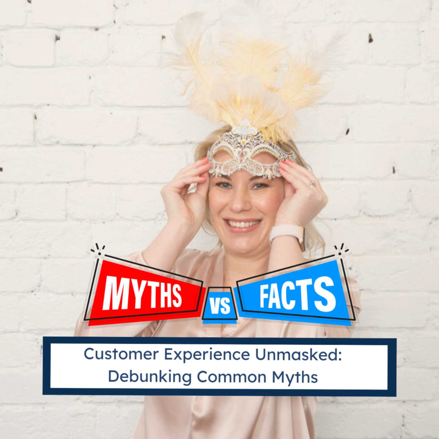 Customer Experience Unmasked: Debunking Common CX Myths 