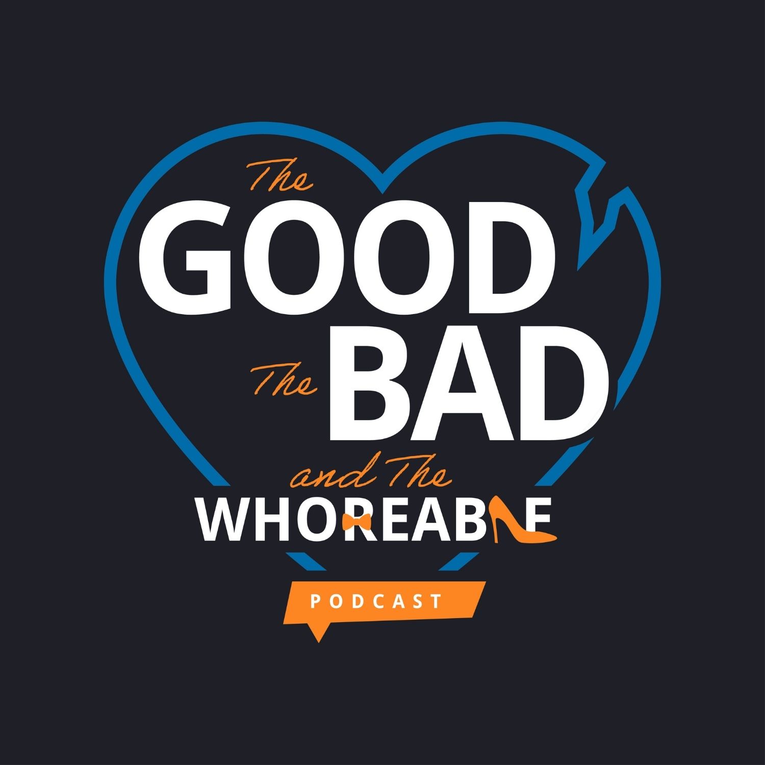 The Good, The Bad, and The Whoreable 