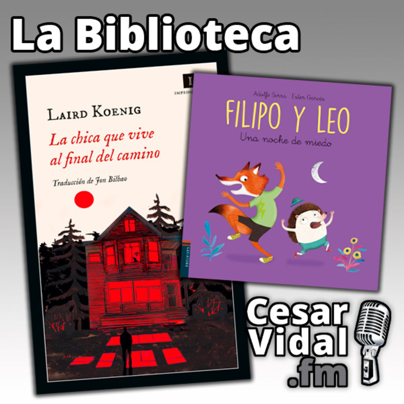 La Biblioteca: "La chica que vive al final del camino" y "Filipo y Leo. Una noche de miedo" - 29/06/23