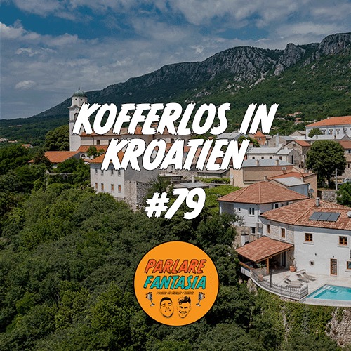 #79 KOFFERLOS IN KROATIEN