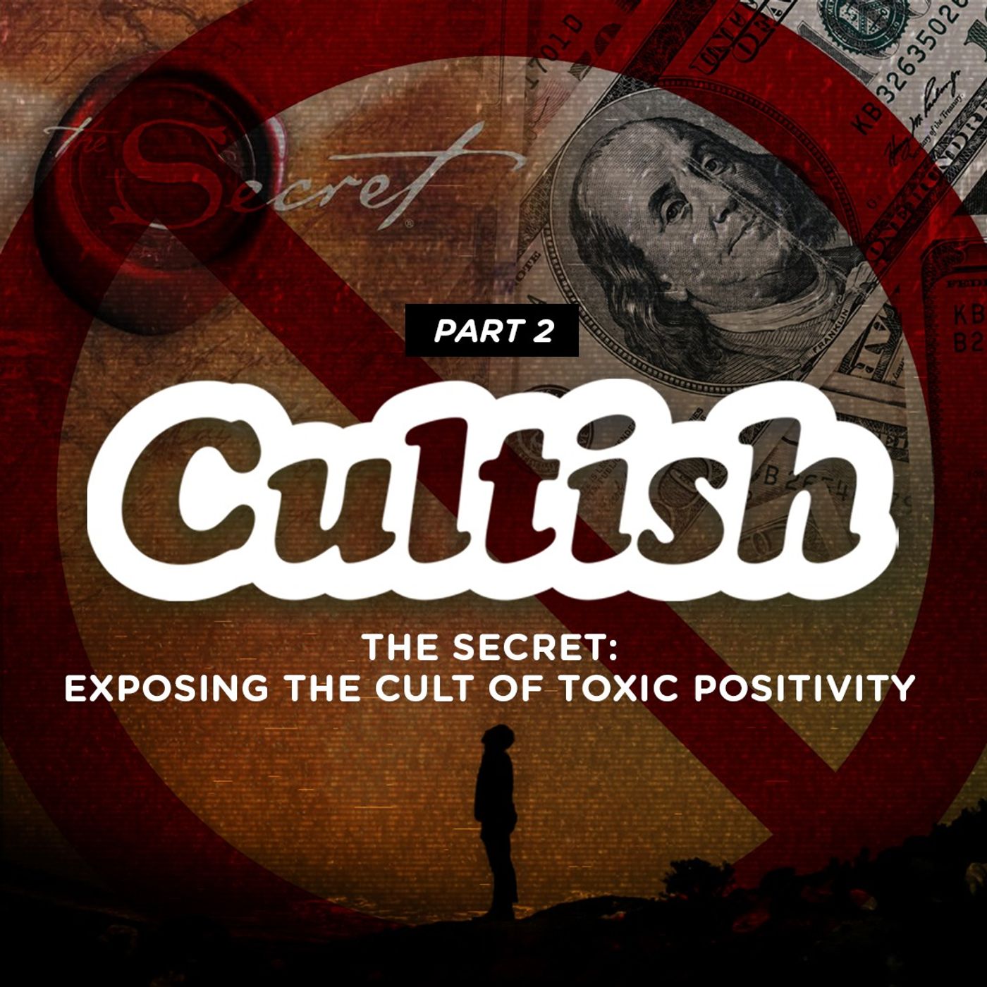 The Secret: Exposing the Cult of Toxic Positivity - Part 2