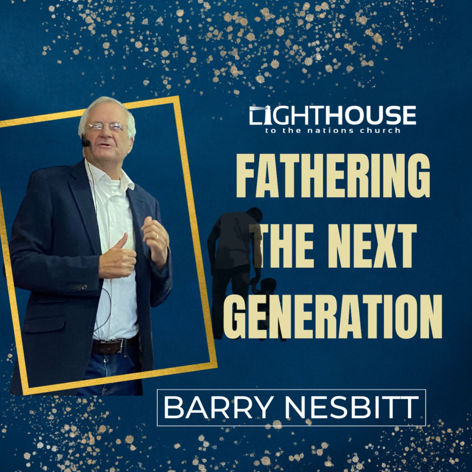 Fathering the Next Generation | 18 June | Barry Nesbitt