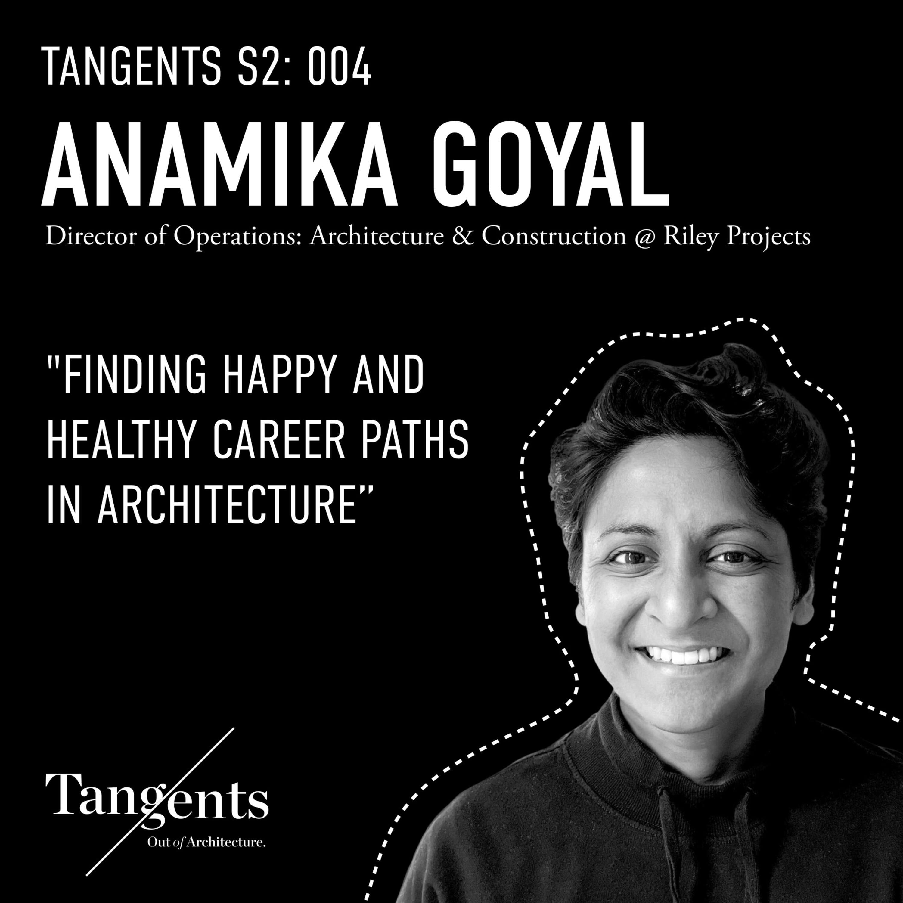 Finding Happy & Healthy Career  Paths in Architecture with Riley Projects’ Anamika Goyal