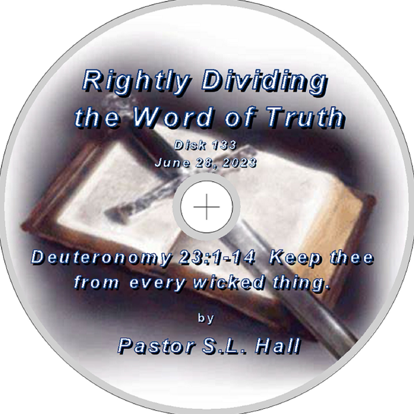 Rightly Dividing the Word of Truth 133  June 28, 2023