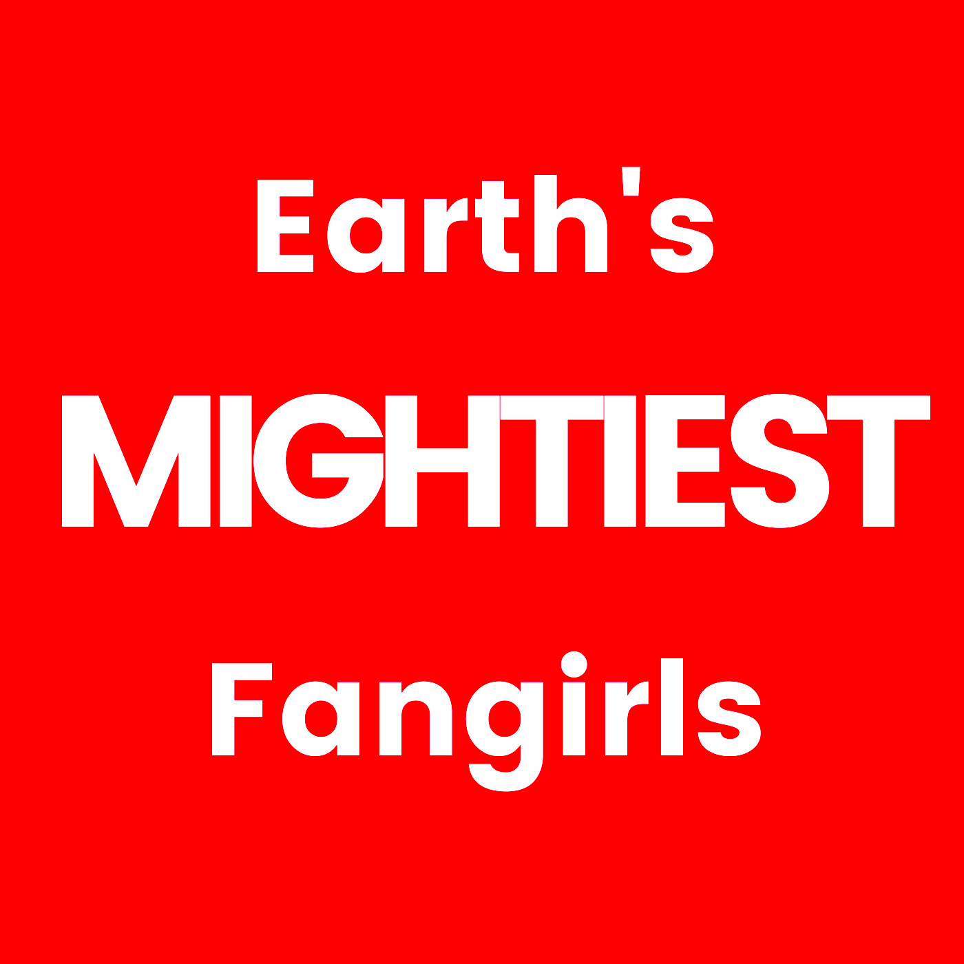 Earth's Mightiest Fangirls 