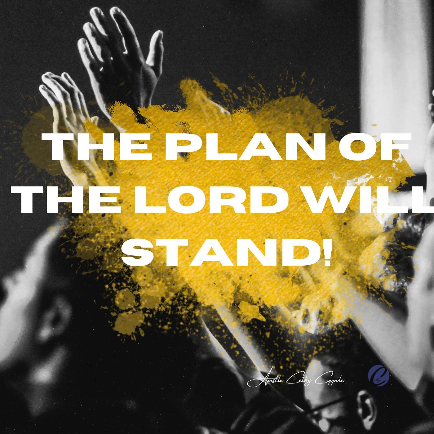 The Plan of The Lord Will Stand!