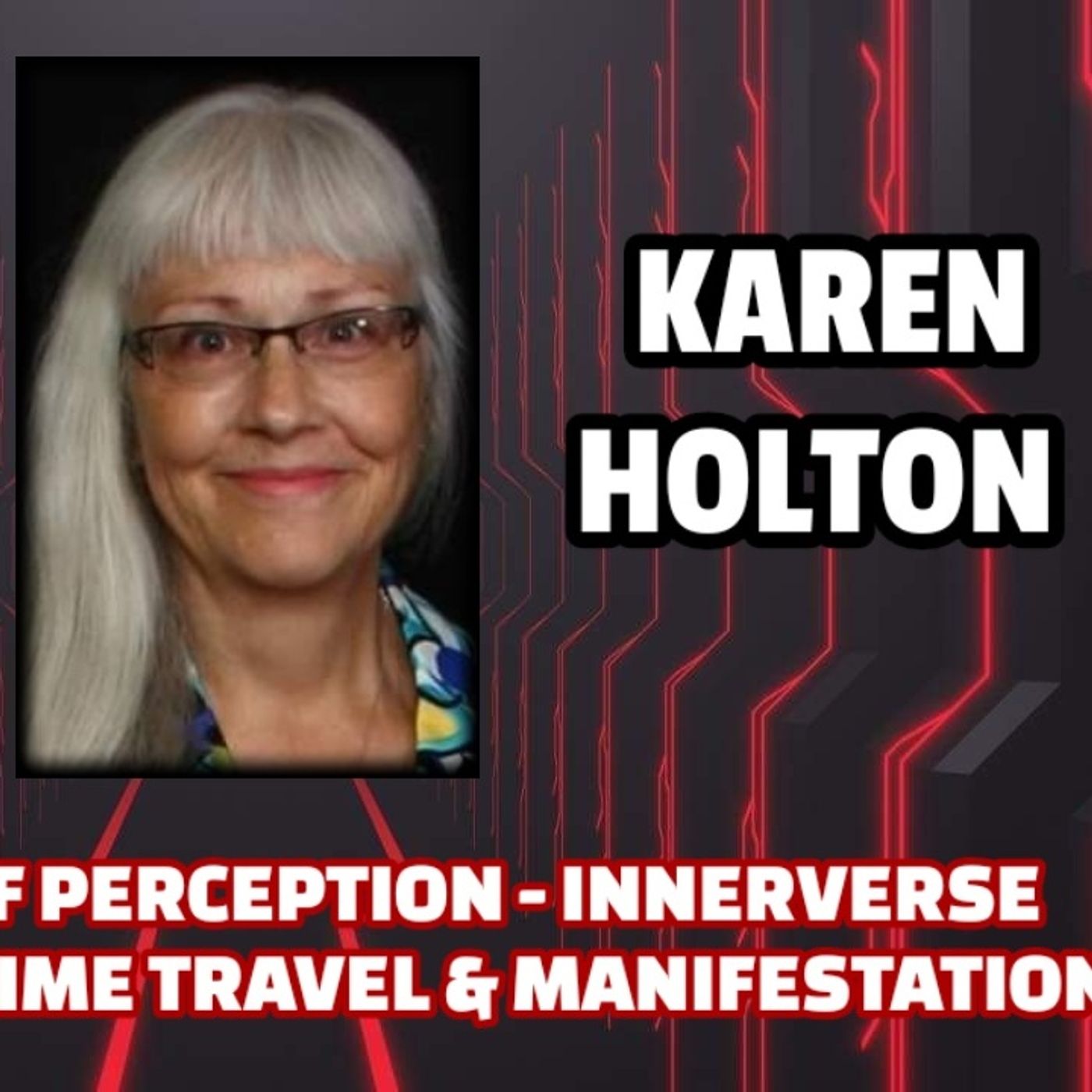 Architects of Perception - Innerverse Exploration - Time Travel & Manifestation | Karen Holton