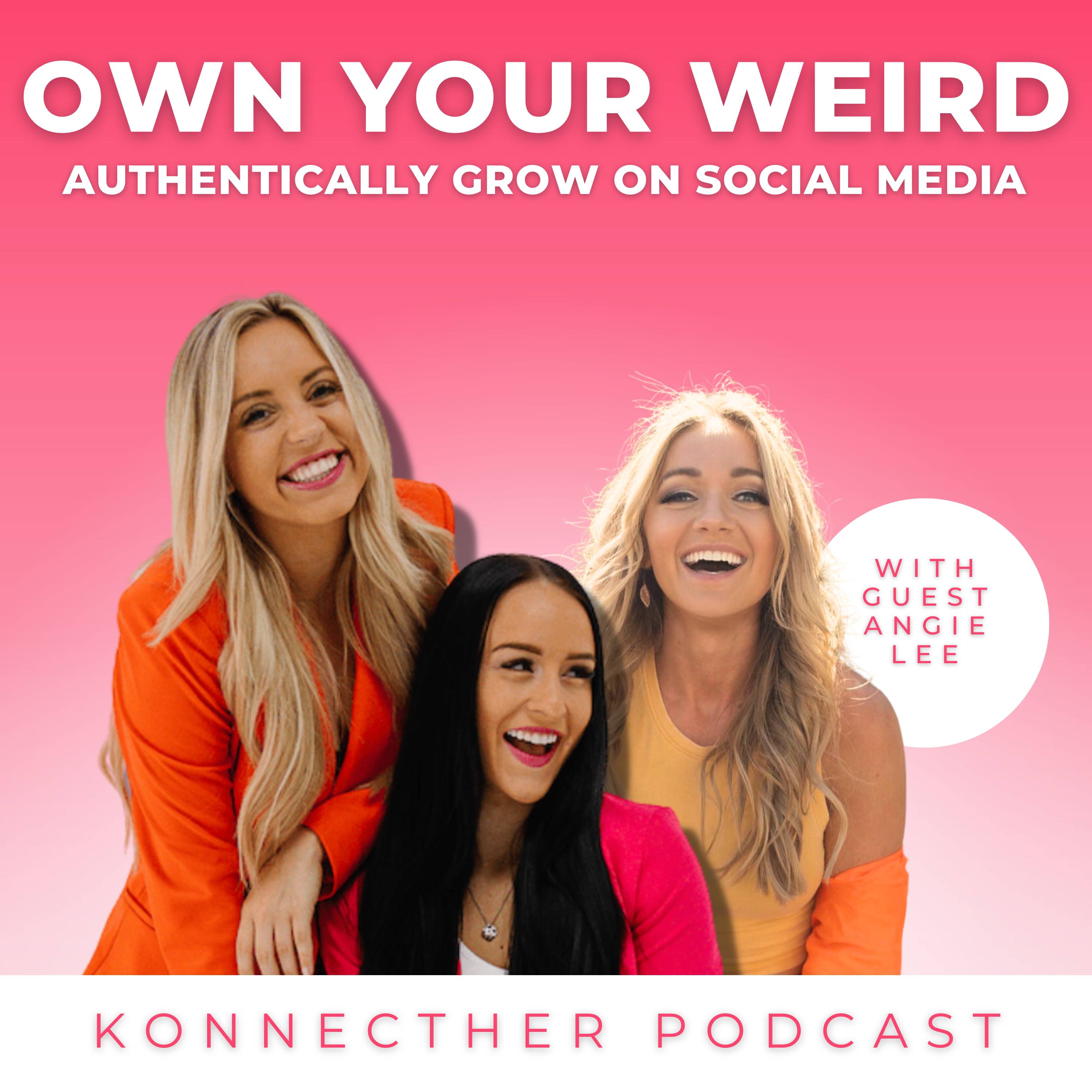 Own Your Weird: Authentically Grow on Social Media | Angie Lee - E5