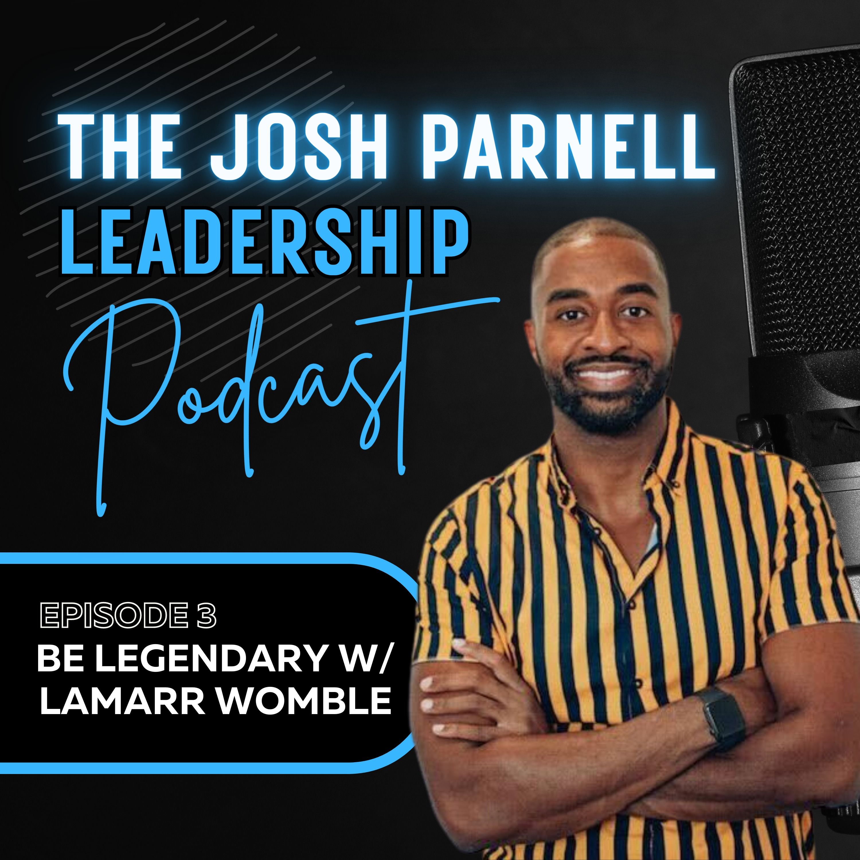 E3: Be Legendary w/ Lamarr Womble