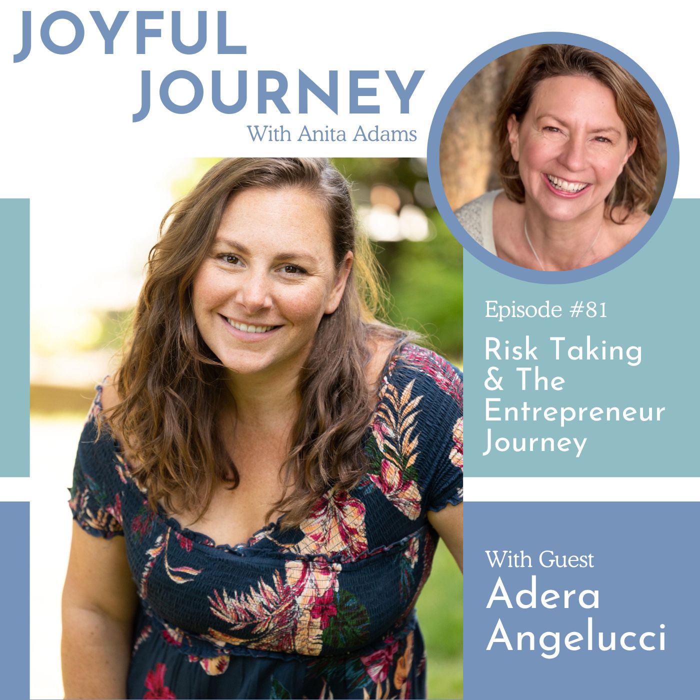 Risk Taking & The Entrepreneur Journey: A Conversation with Adera Angelucci