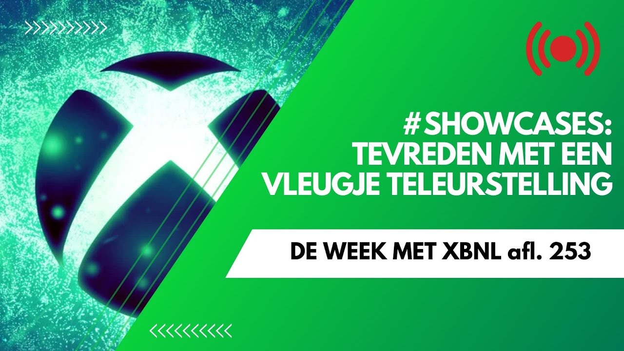 De showcases top en flop en Xbox One is eindelijk laten vallen door MS – De Week met XBNL afl. 253