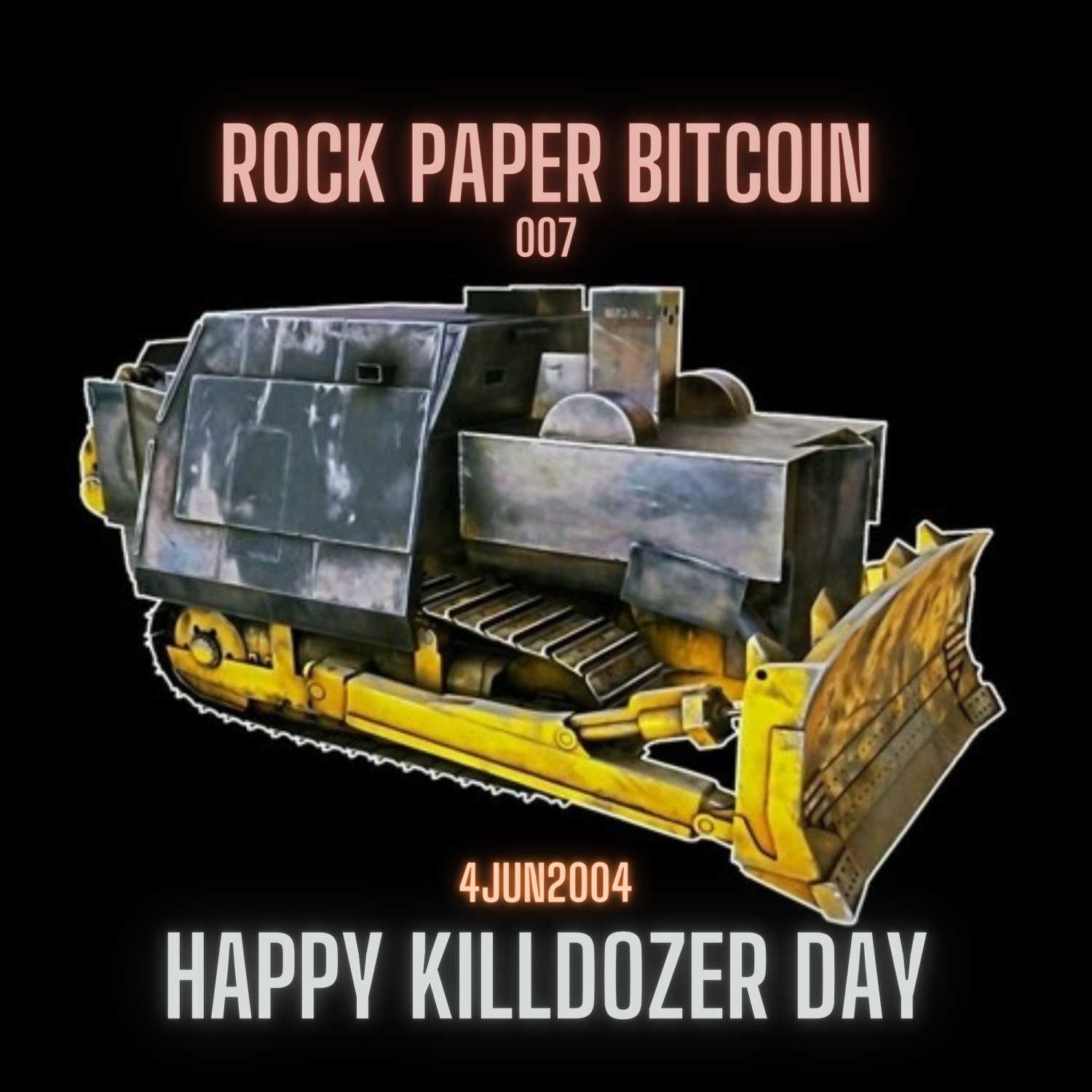 ⁣RPB007 - Happy Killdozer Day