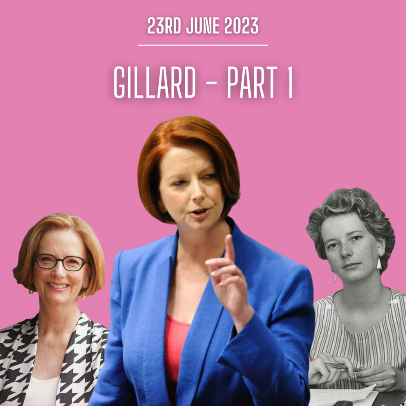 Gillard - Part 1