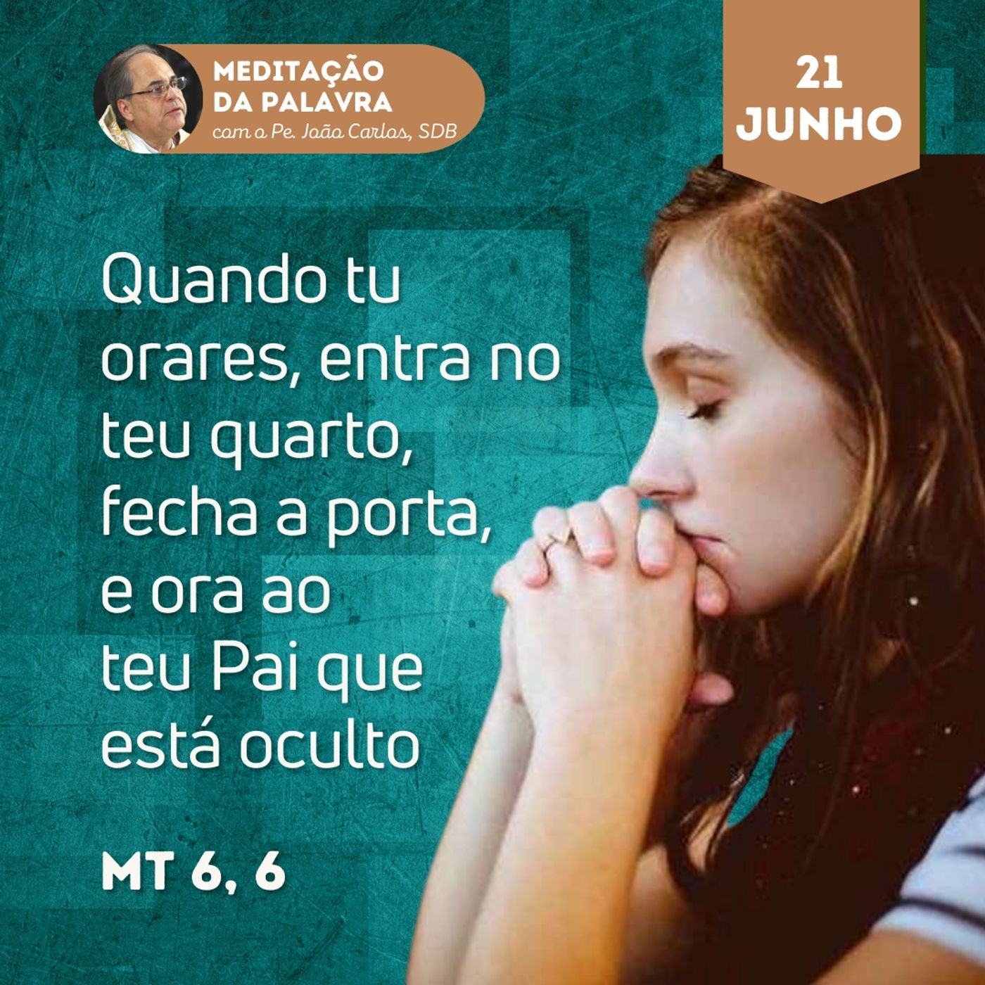 21 de junho - Meditação da Palavra do Senhor