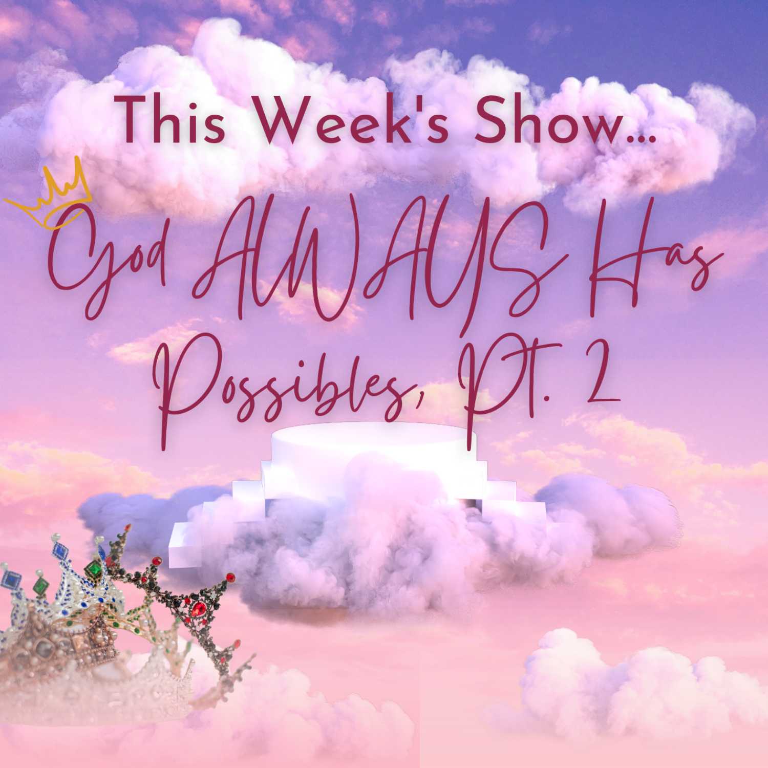 S1, E17: God ALWAYS Has Possibles, pt. 2