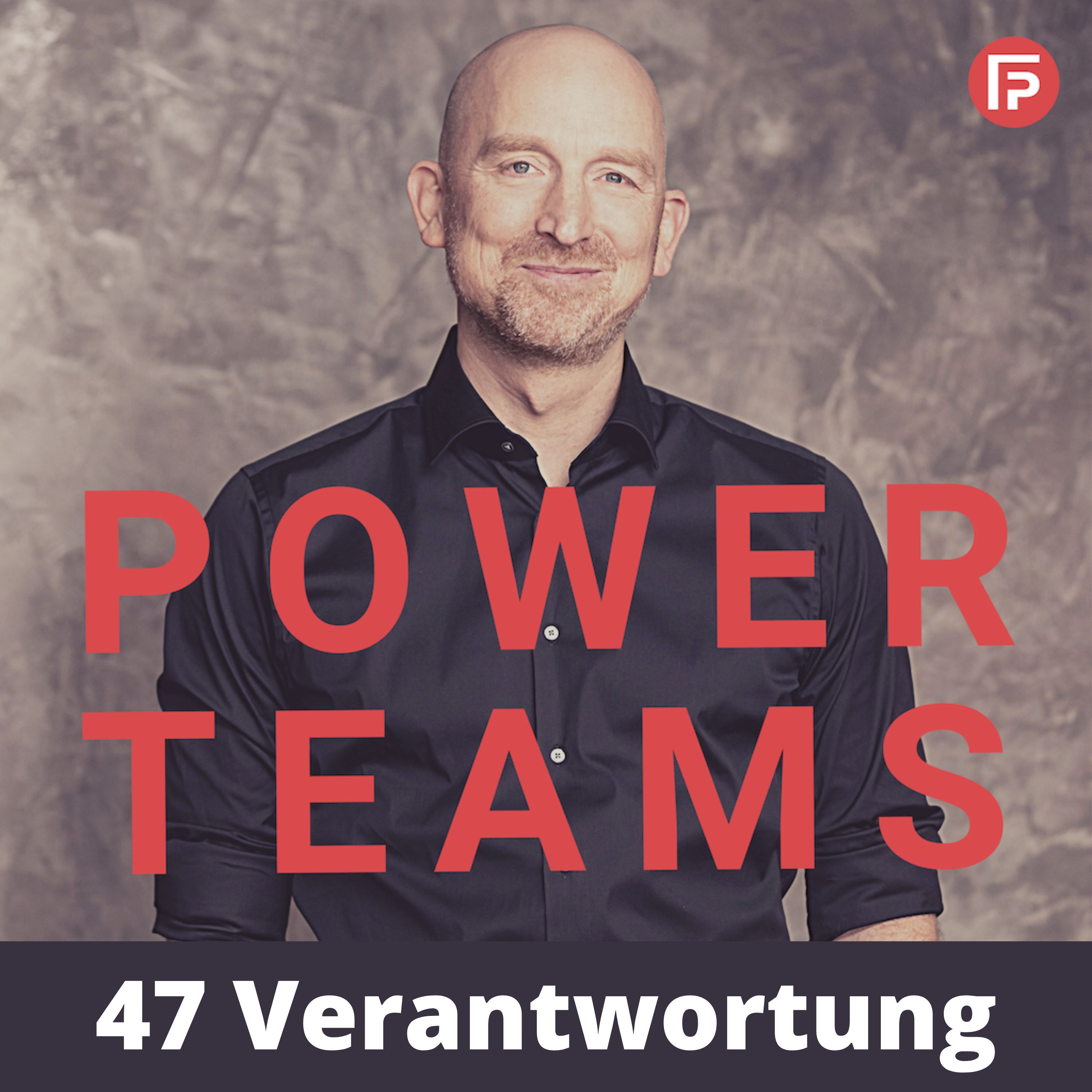 #47 Wie geht Verantwortung?