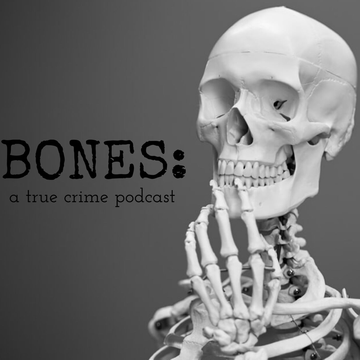 Bones: A True Crime Podcast 