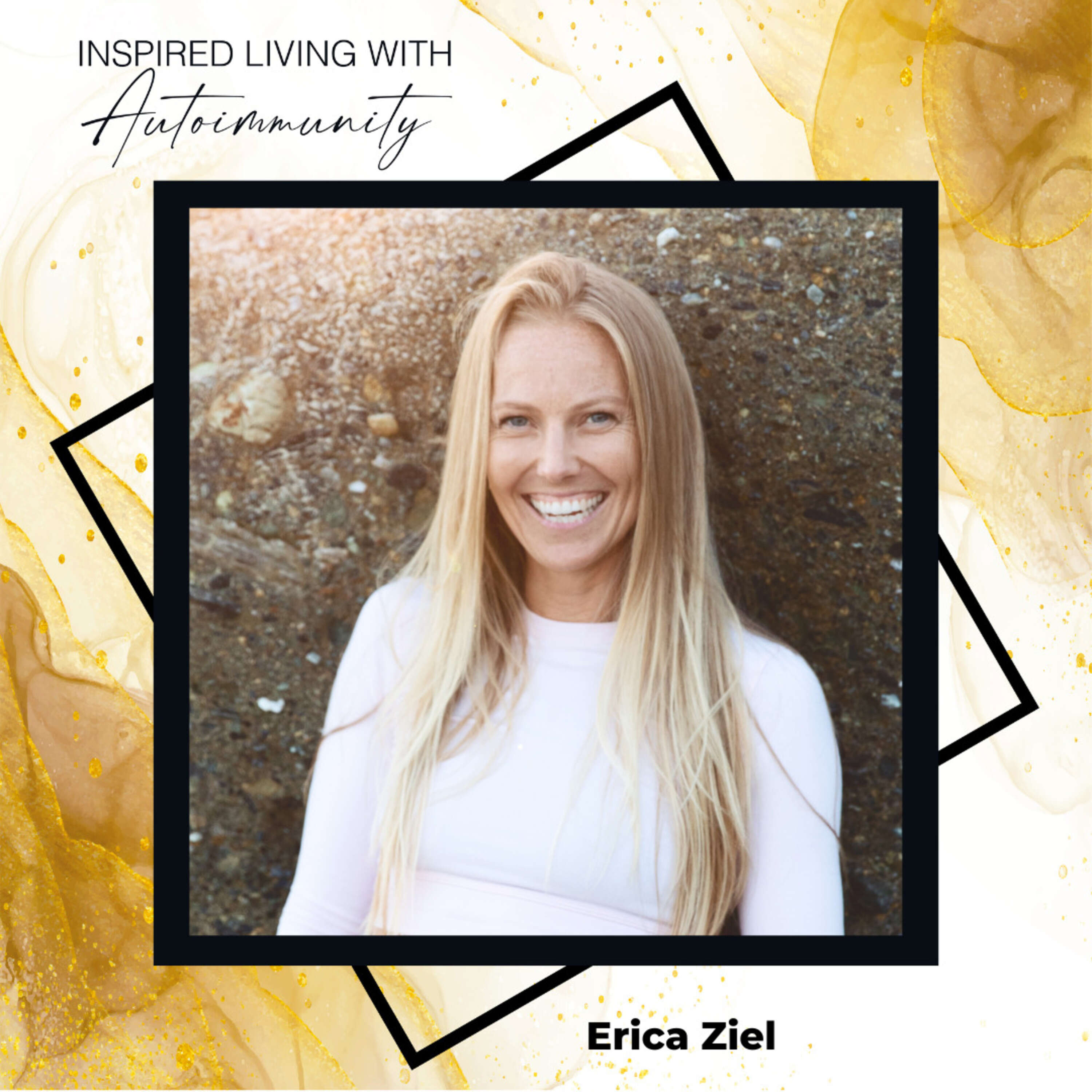 Erica Ziel: The Surprising Benefits of Gentle Movement and Breathwork for People with Autoimmune Issues