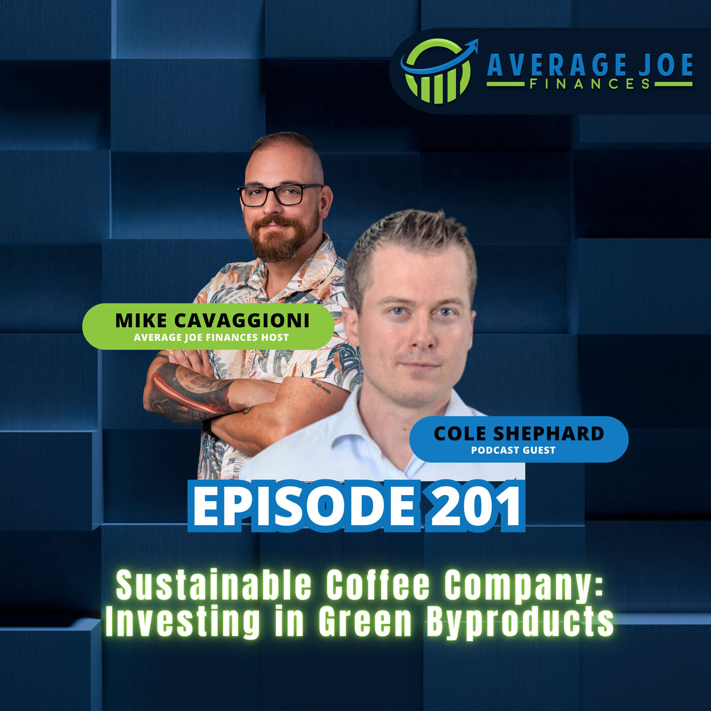 201. Sustainable Coffee Company: Investing in Green Byproducts with Cole Shepard