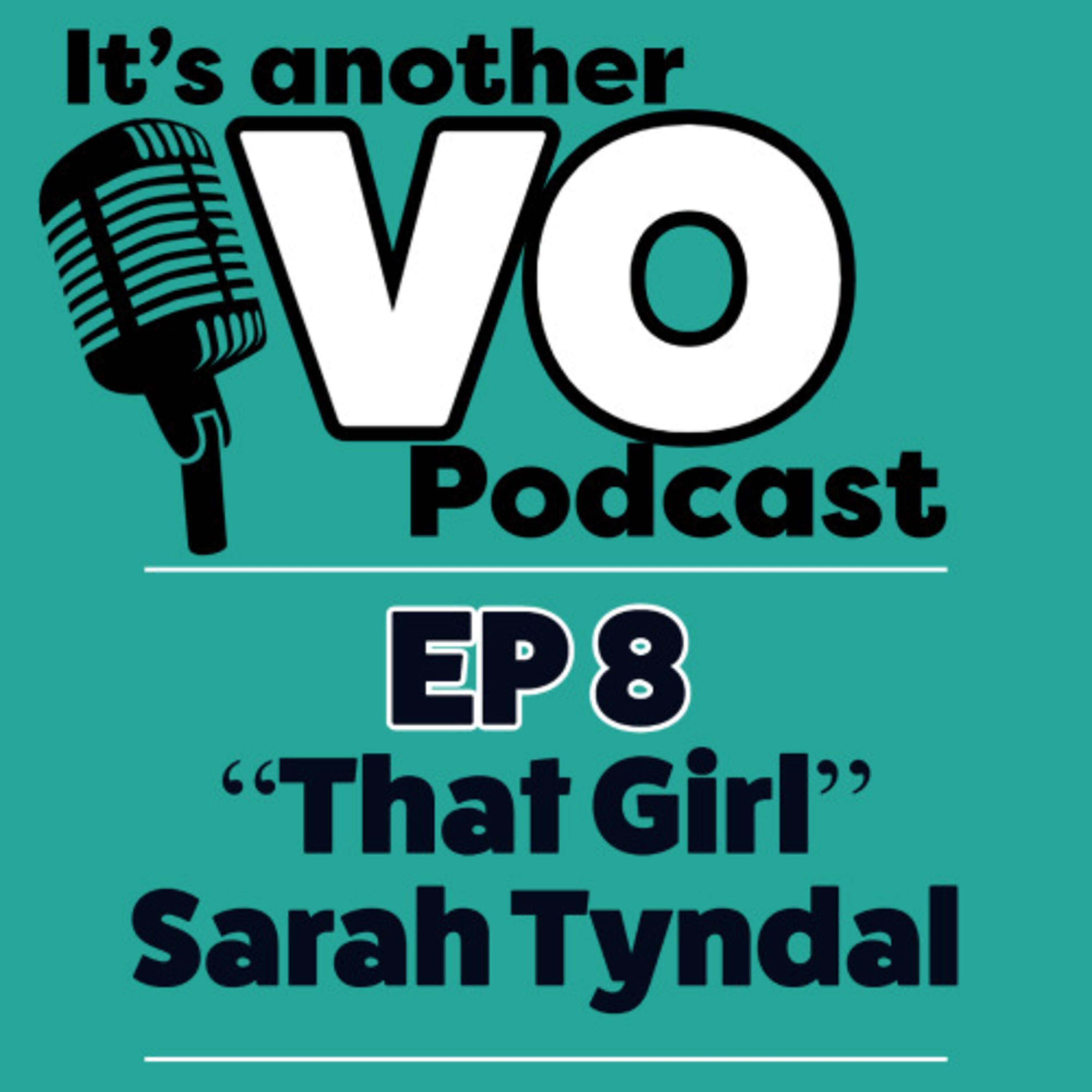 Ep 8 - THAT GIRL! Sarah Tyndal