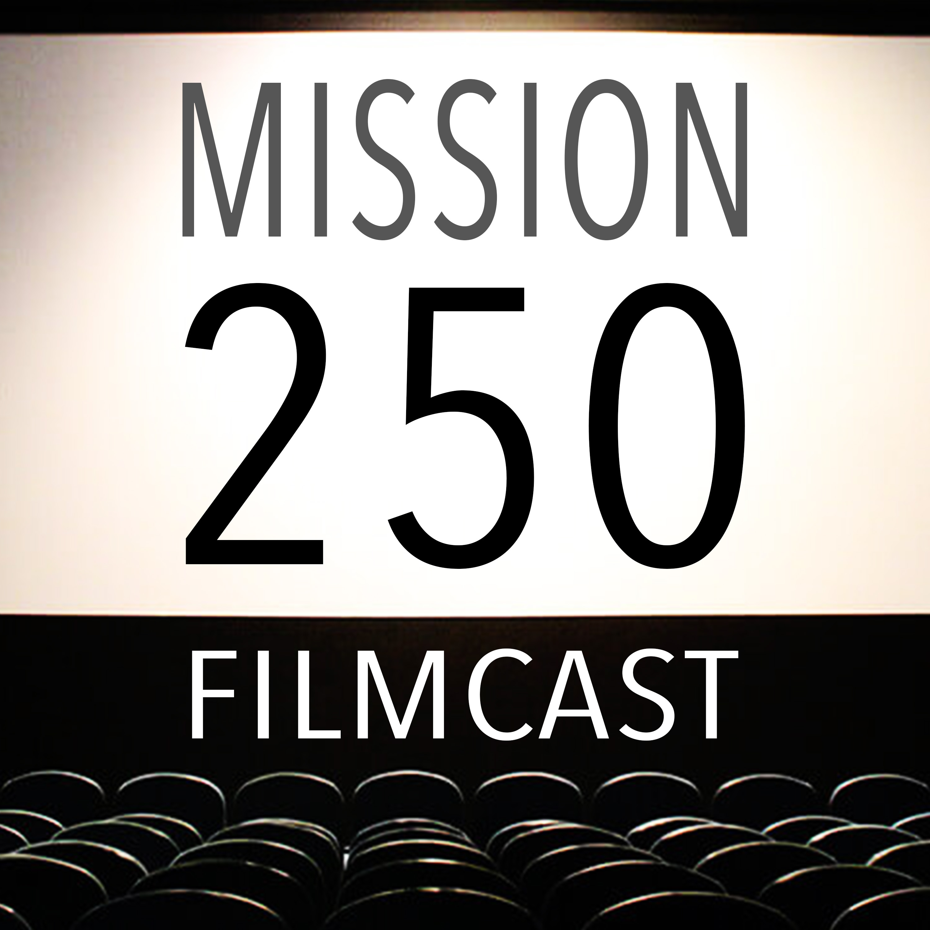 Mission 250 Filmcast 