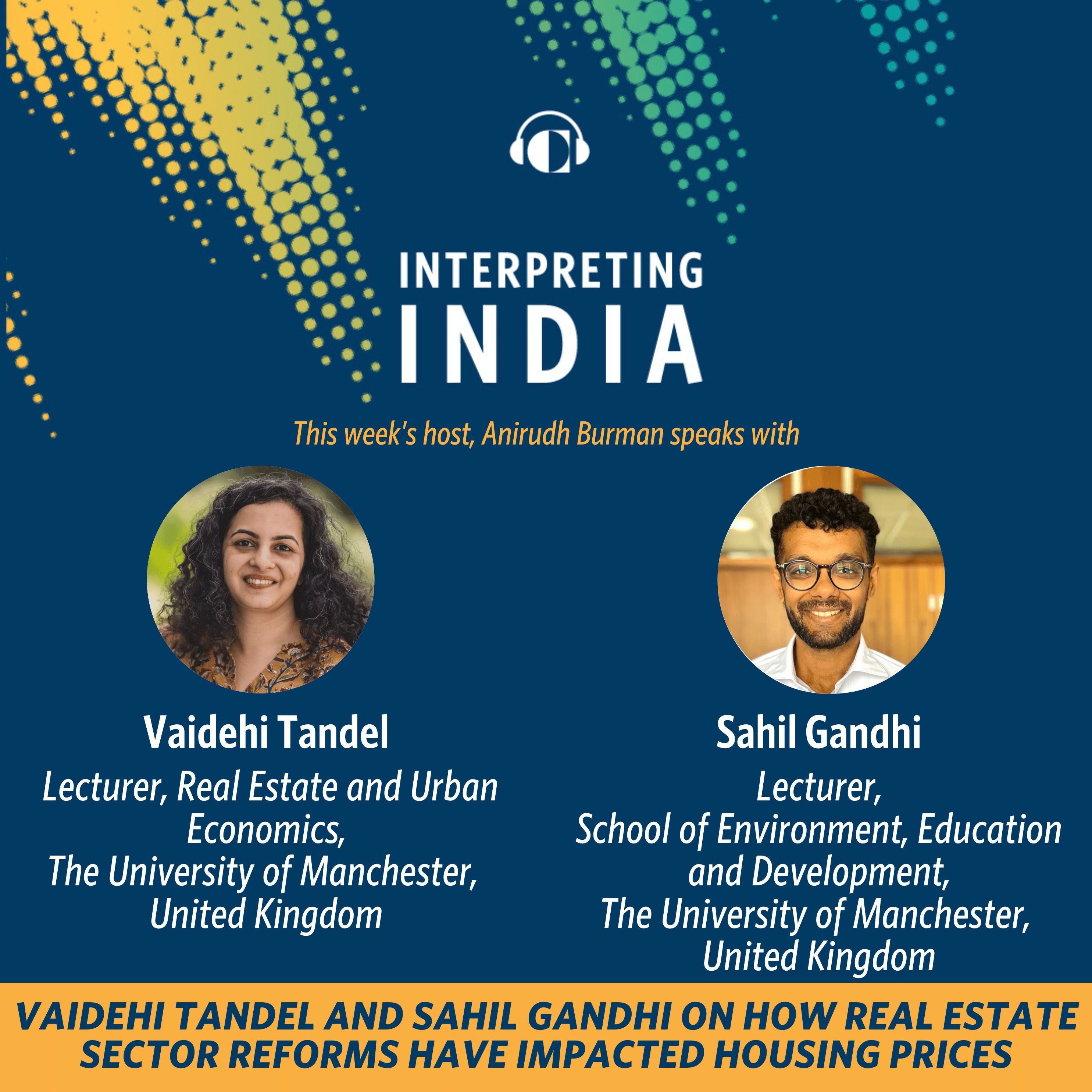 Vaidehi Tandel and Sahil Gandhi on How Real Estate Sector Reforms Have Impacted Housing Prices