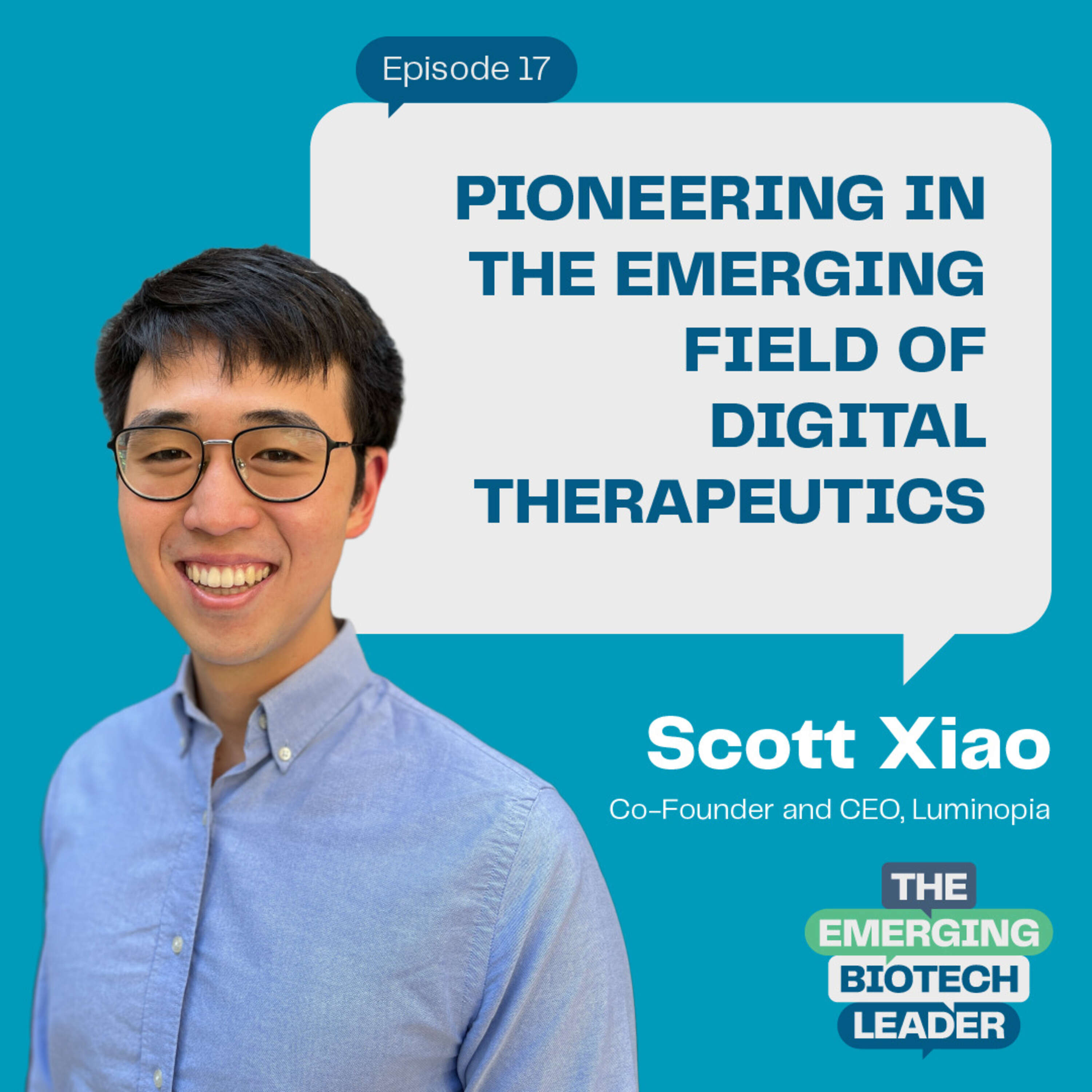 Pioneering In The Emerging Field Of Digital Therapeutics - Scott Xiao : 17