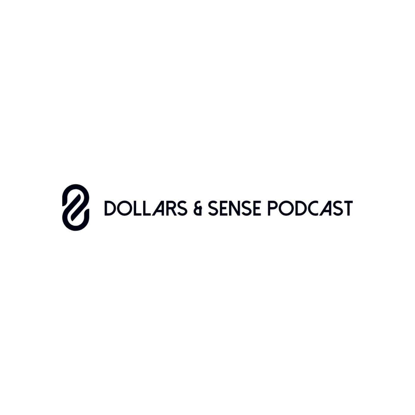 Ep2 Dollars & Sense Podcast