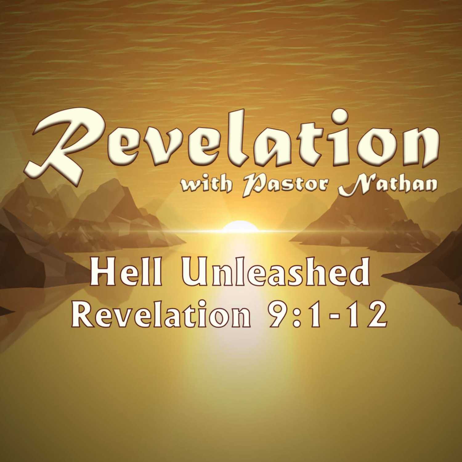 Hell Unleashed | Revelation 9:1-12