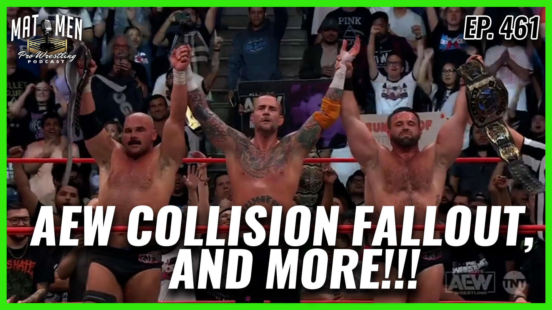 Mat Men Ep. 461 - AEW Collision Fallout and More!!!