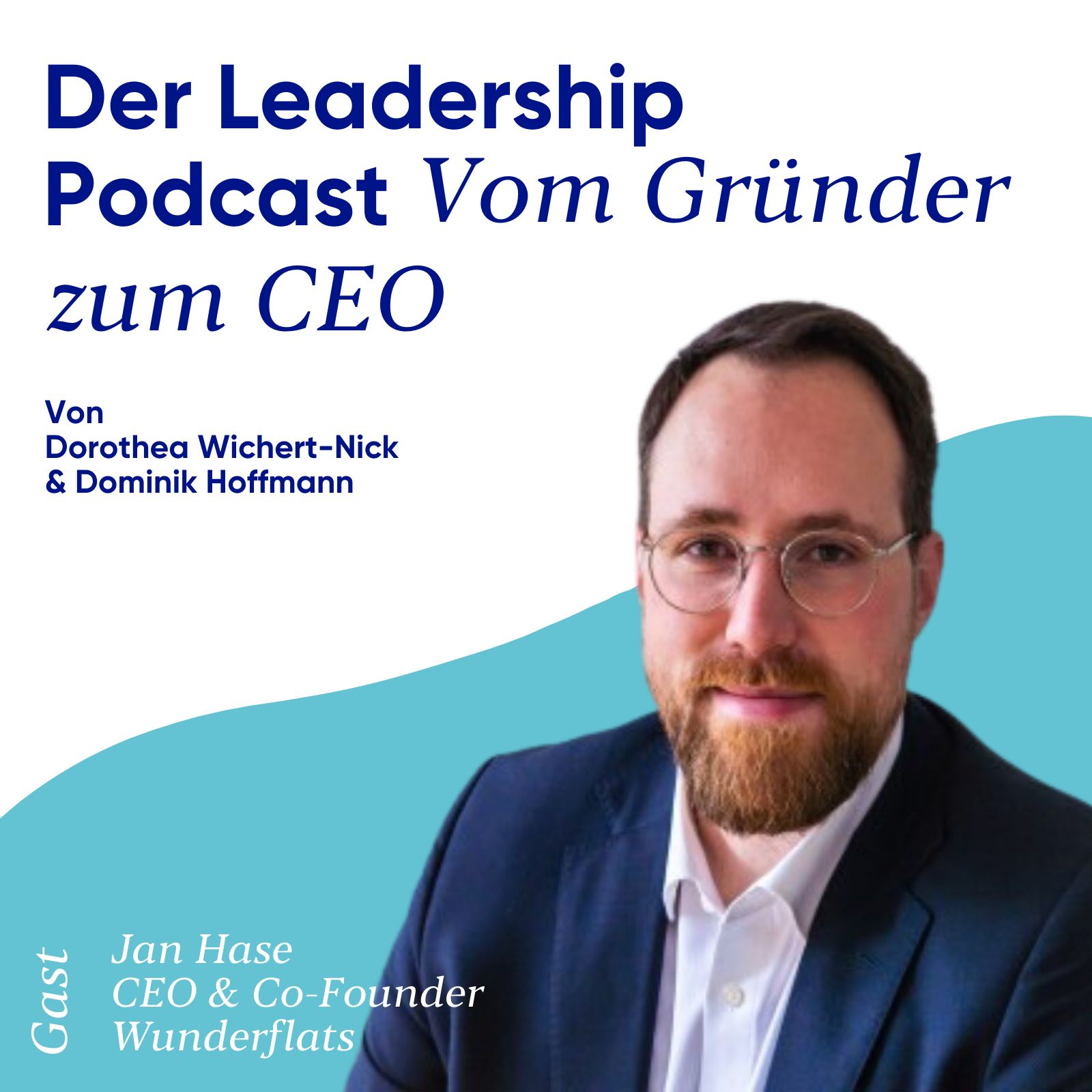 #21 Mission Driven Leadership mit Jan Hase von Wunderflats