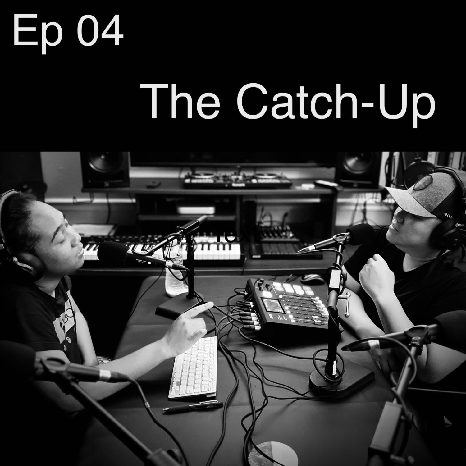 Ep 04 The Catch-Up 