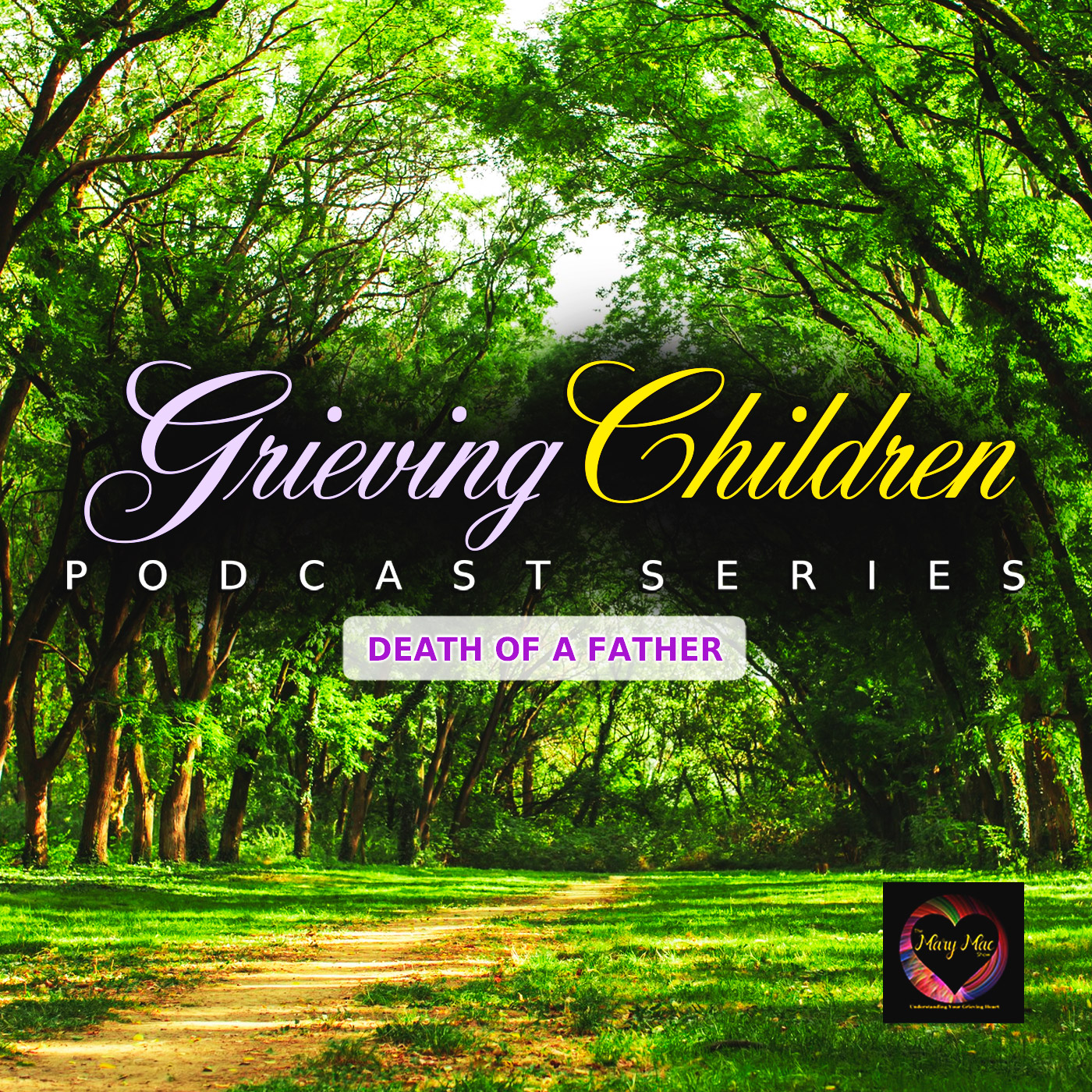 Grieving Children Podcast Series | Death of a Father | Misti Graham