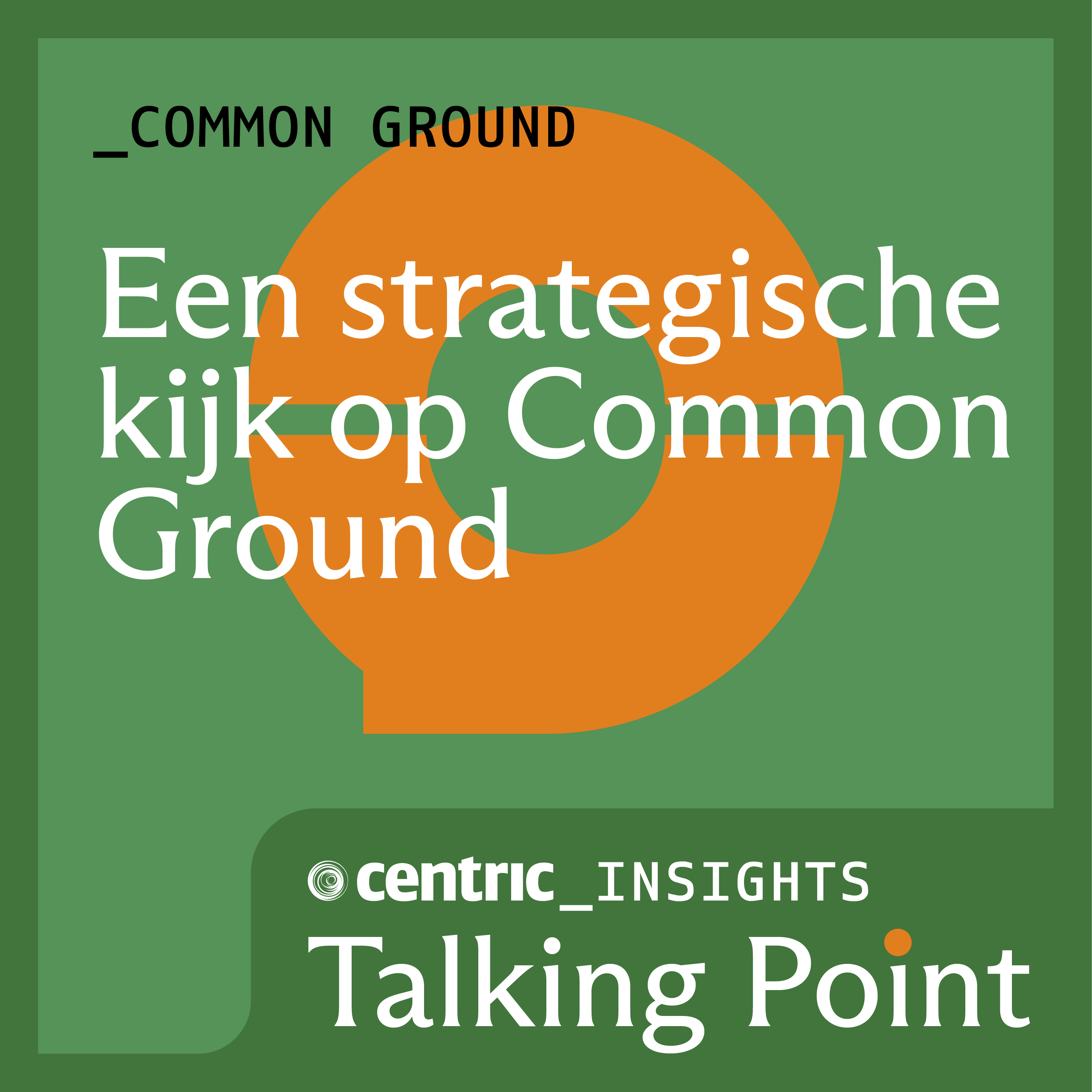 ⁣Een strategische kijk op Common Ground (deel 1)