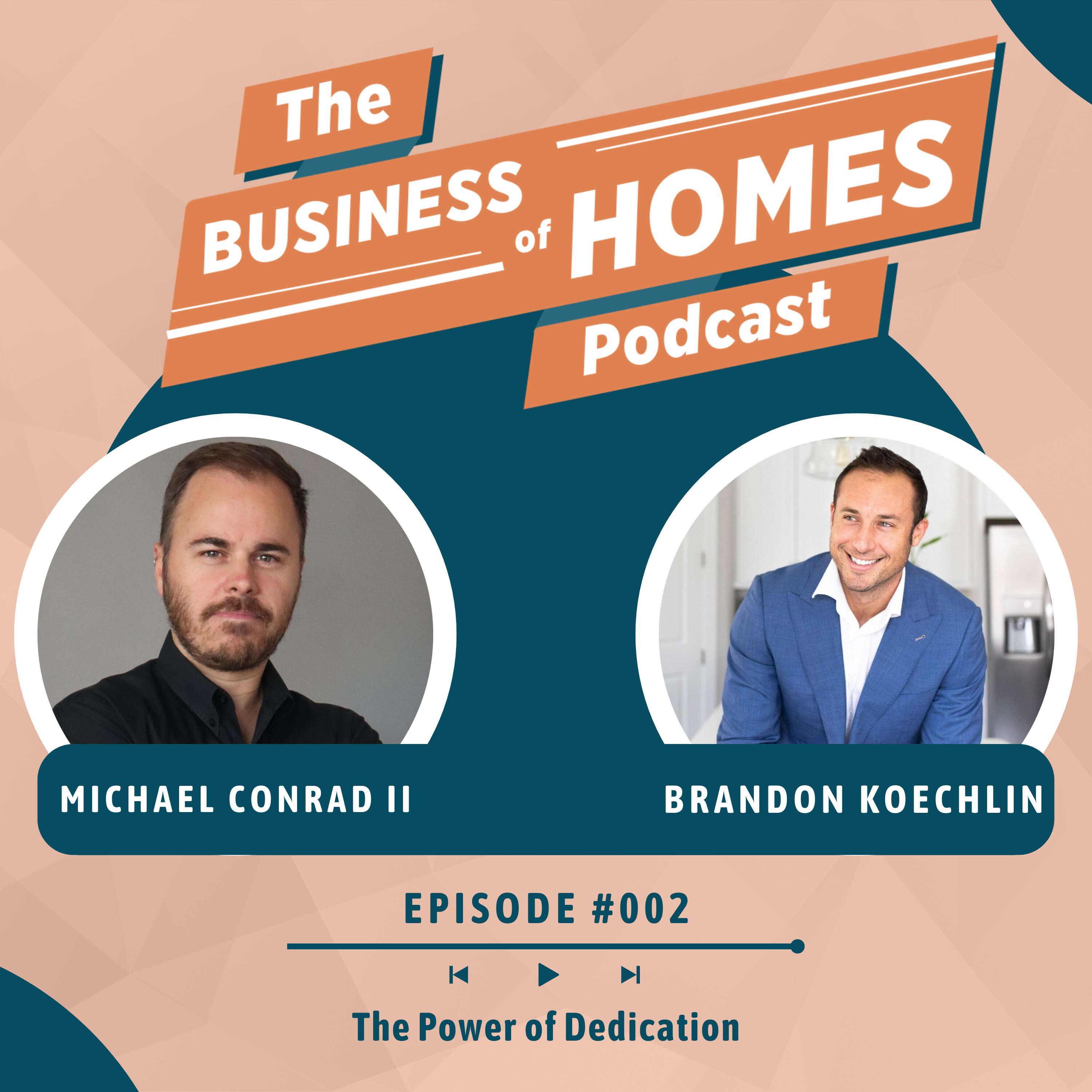 002 The Power of Dedication w/ Brandon Koechlin