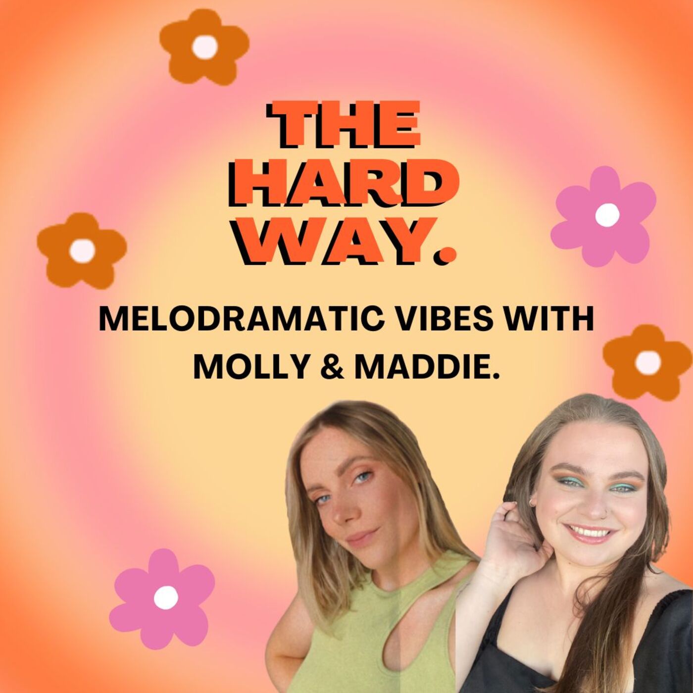 SHES HERE! - Melodramatic vibes with Molly & Maddie