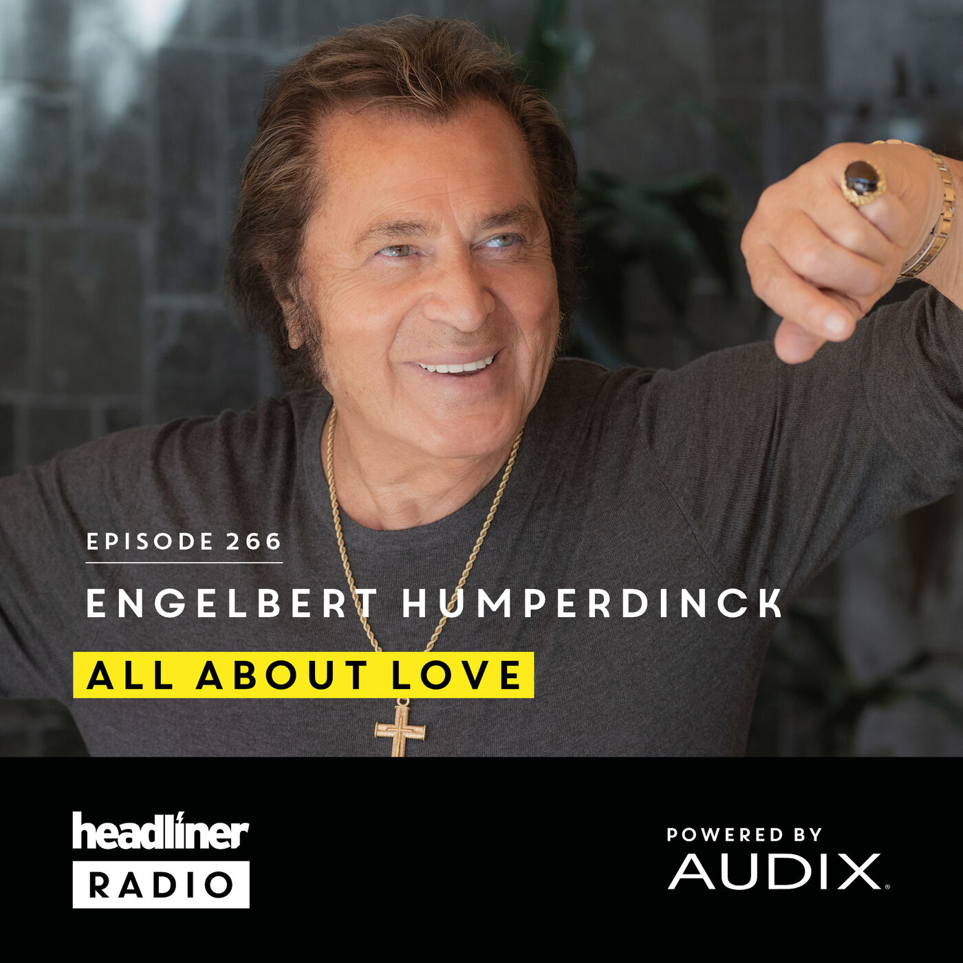 E266: Engelbert Humperdinck | All About Love