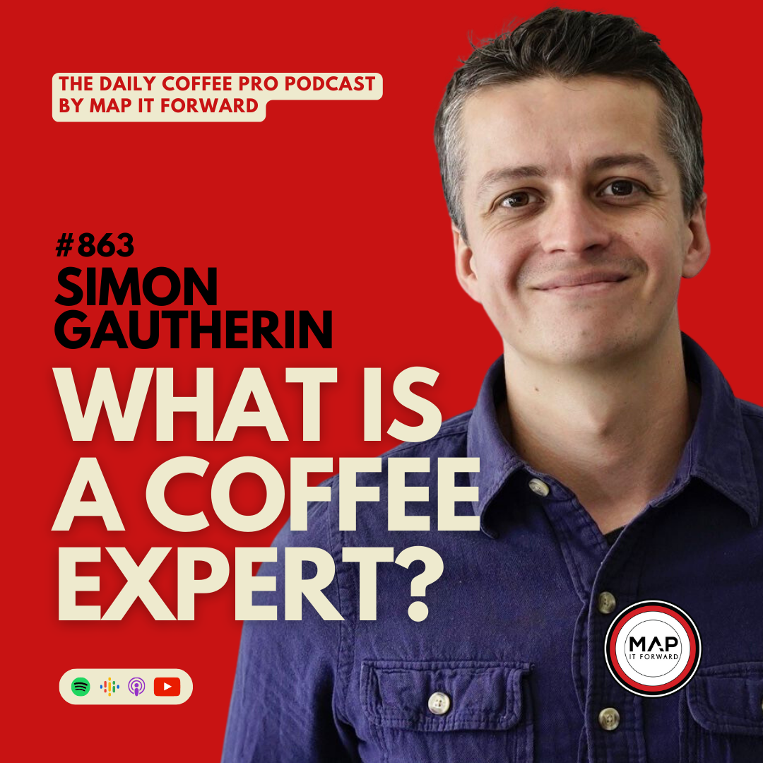 Simon Gautherin: What Is A Coffee Expert? | The Daily Coffee Pro Podcast #863