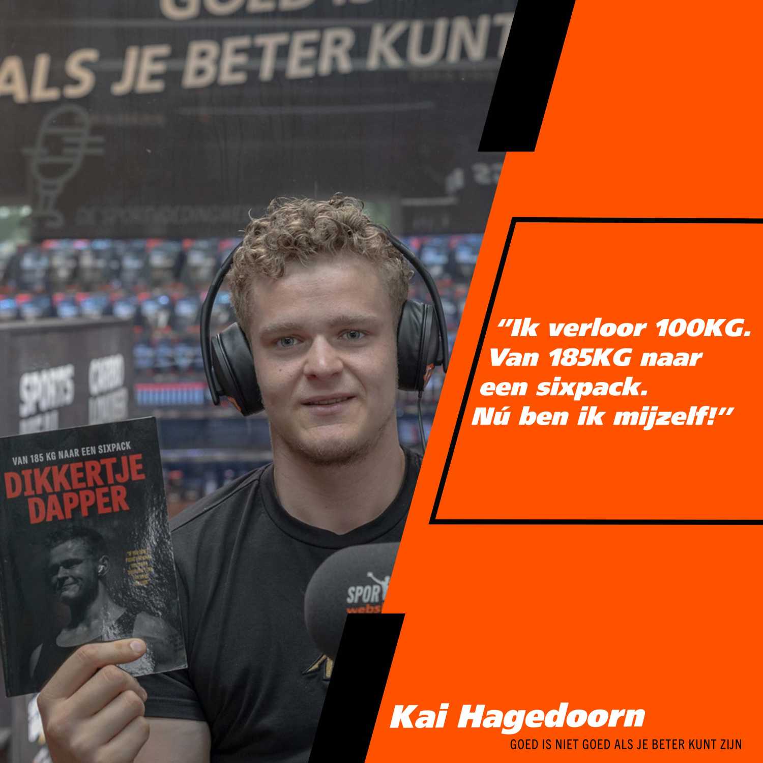 32 Kai Hagedoorn verloor 100kg! Van 185kg naar een sixpack. "Nu ben ik mijzelf"