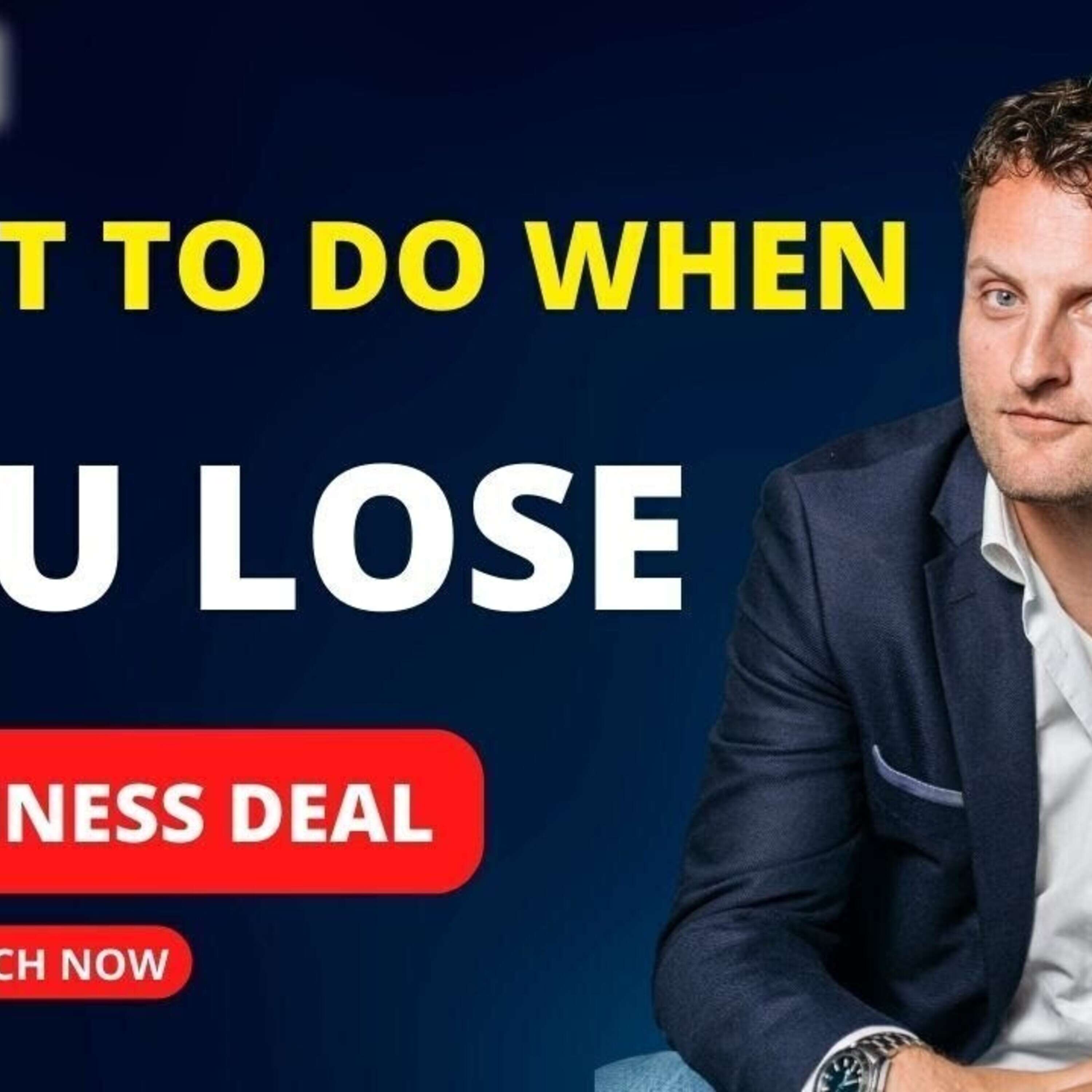 What To Do When You Lose A Business Deal